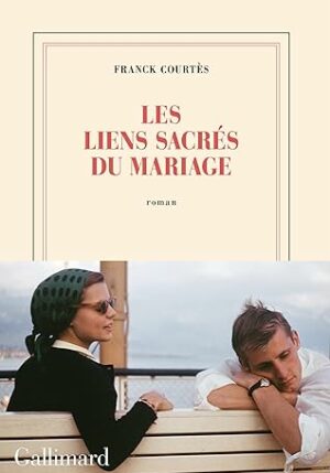 Les liens sacrés du mariage (Franck Courtes)
