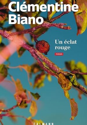 Un éclat rouge ( Clémentine Bano)