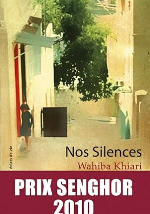 Nos silences (Wahiba Khiari)