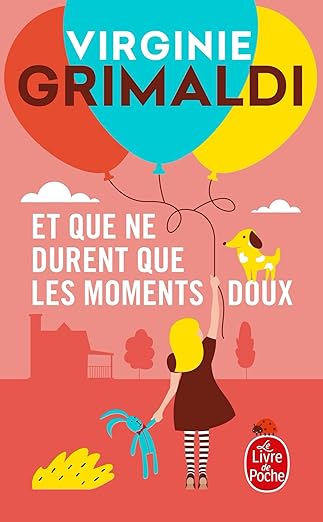 Et que durent les moments doux (Virginie Grimaldi)