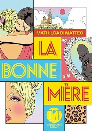 La bonne mère (Mathilda Di Matteo)