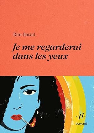 Je me regarderai dans les yeux (Rim Battal)