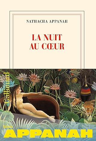 La nuit au coeur (Natacha Appanah)