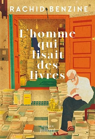 L'homme qui lisait des livres ( Rachid Benzine)