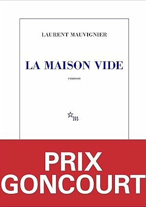 La maison vide (Laurent Mauvignier)