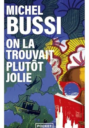 On la trouvait plutôt jolie (Michel Bussi)