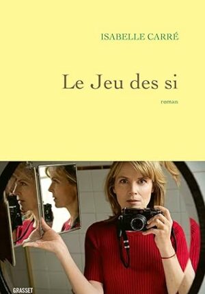 Le jeu des "si" (Isabelle Carré)