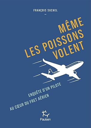 Même les poissons volent (François Suchell)
