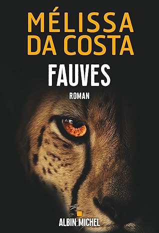 Fauves (Mélissa Da Costa)