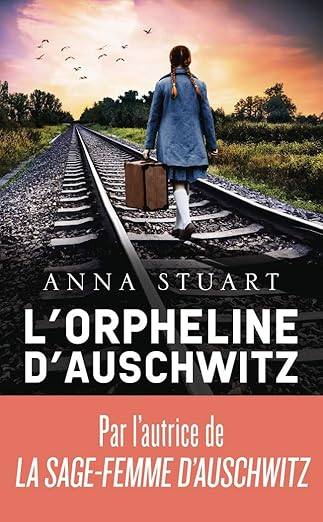 L'orpheline d'Auschwitz (Anna Stuart)