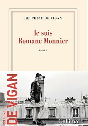 Je suis Romane Meunier (Delphine De Vigan)