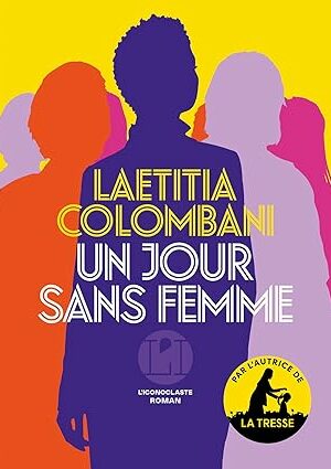 Un jour sans femme ( Laetitia Colombani)