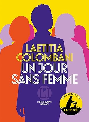 Un jour sans femme ( Laetitia Colombani)