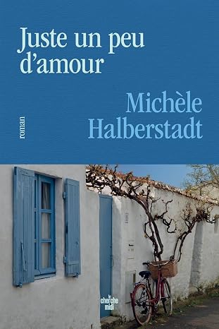 Juste un peu d'amour (Michèle Halbertstadt)