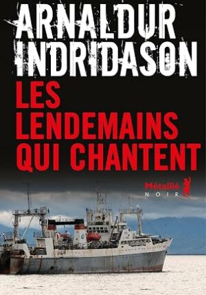 Les lendemains qui chantent (Arnaldur Indridason)